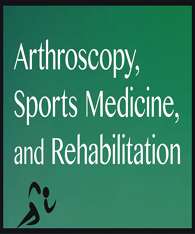 Go to journal home page - Arthroscopy, Sports Medicine, and Rehabilitation